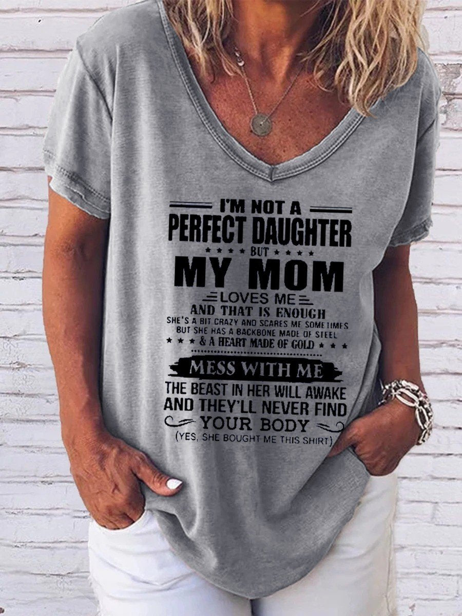 Women I'm Not A Perfect Daughter My Mom Loves V-neck T-shirt - Outlets Forever