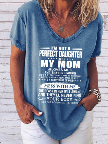 Women I'm Not A Perfect Daughter My Mom Loves V-neck T-shirt - Outlets Forever