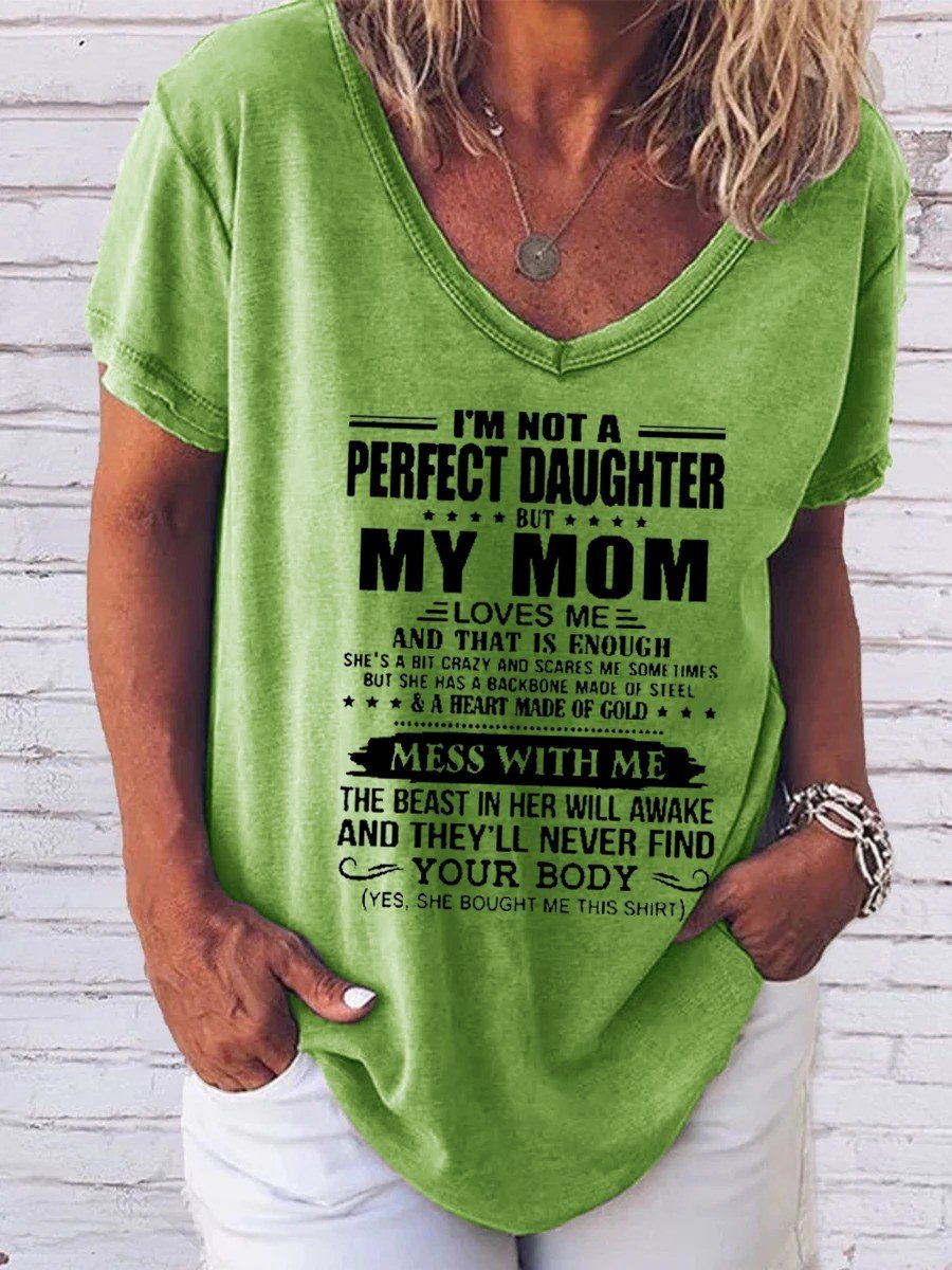 Women I'm Not A Perfect Daughter My Mom Loves V-neck T-shirt - Outlets Forever